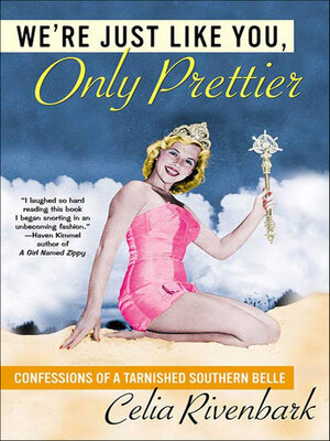 cover image of We're Just Like You, Only Prettier